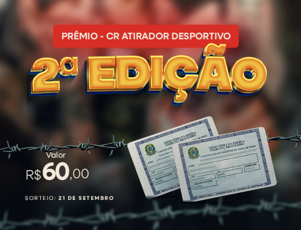 2ª EDIÇÃO - PRÊMIO CR DE ATIRADOR DESPORTIVO CAC + FILIAÇÃO CLUBE DE TIRO